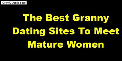 granny dating site|Award Winning Dating